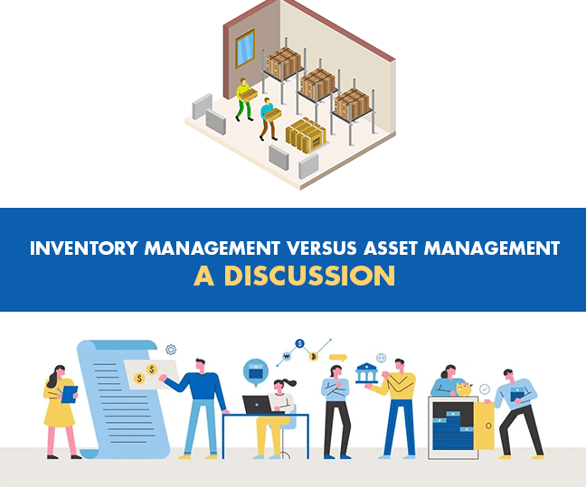 Inventory Management Versus Asset Management A Discussion