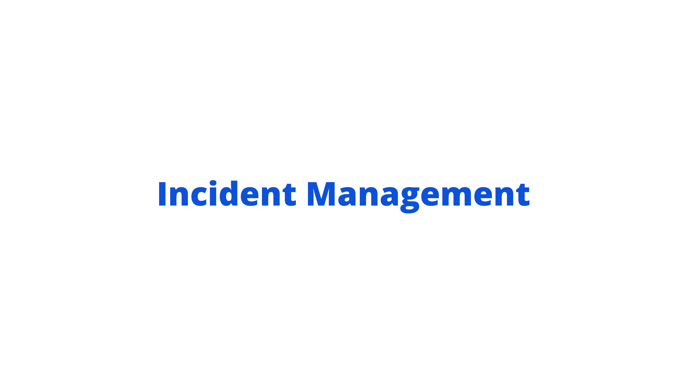 Incident Management