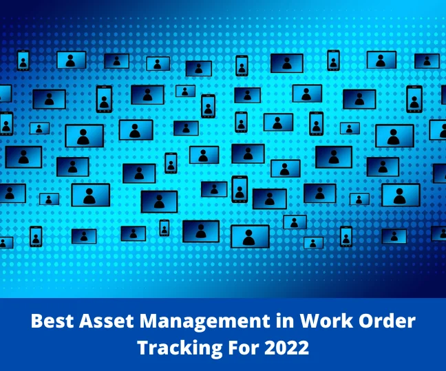 Best Asset Management in Work Order Tracking For 2022 Infraon