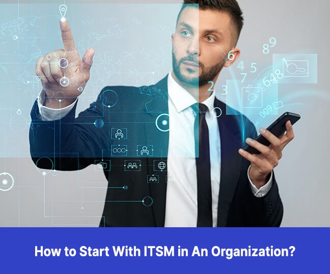 How to Start With ITSM in An Organization