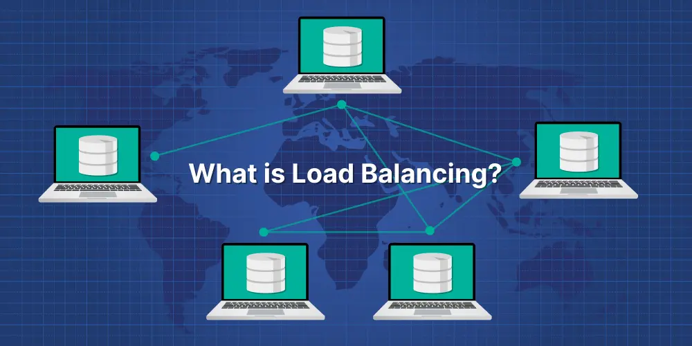 What is Load Balancing